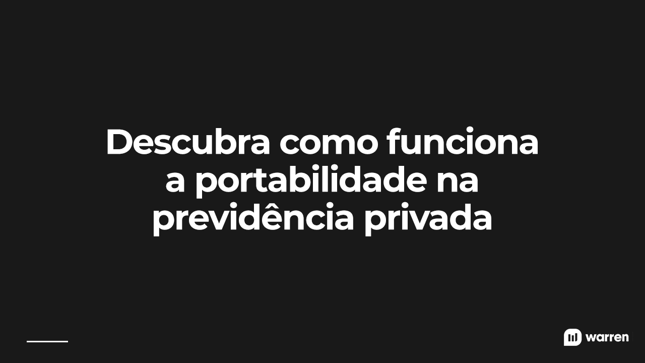 Portabilidade Na Previd Ncia Privada Como Funciona E Quando Fazer Guia