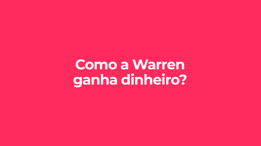 Como a Warren ganha dinheiro, ilustração