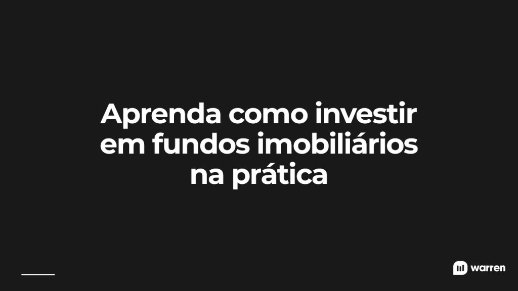 Aprenda como investir em fundos imobiliários na prática, ilustração