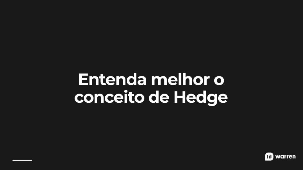 Entenda melhor o conceito de hedge, ilustração