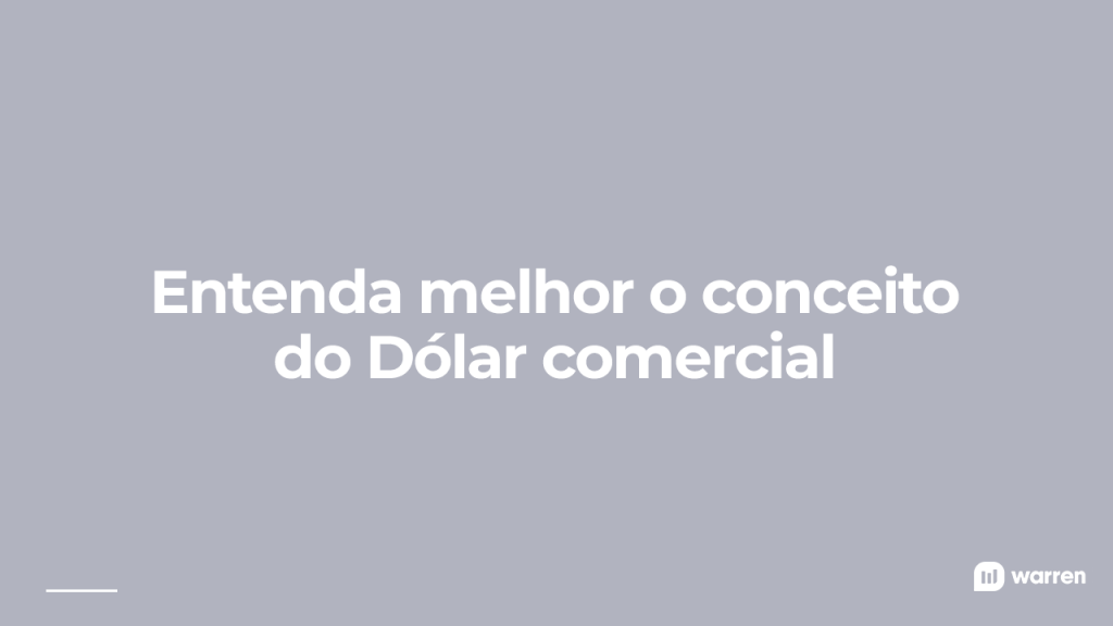 Entenda melhor o conceito de dólar comercial, ilustração