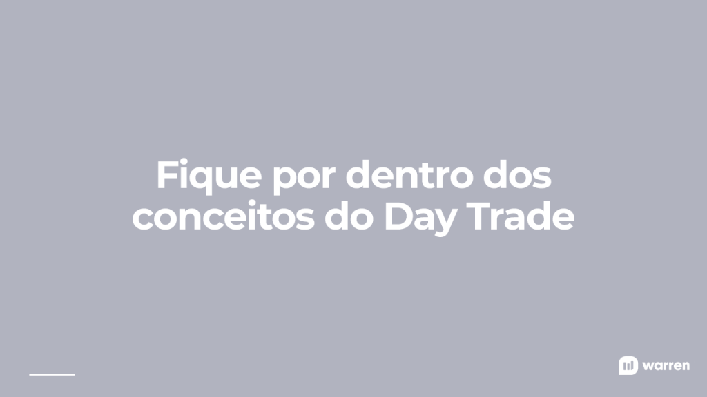 Fique por dentro dos conceitos do day trade, ilustração