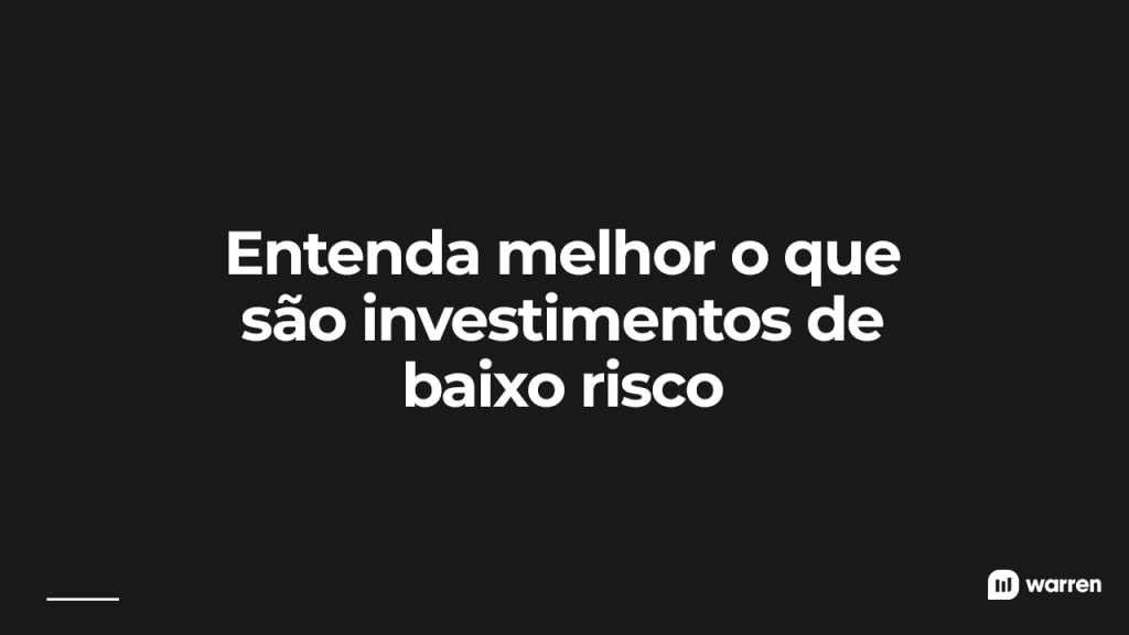 Entenda melhor o que são investimentos de baixo risco, ilustração