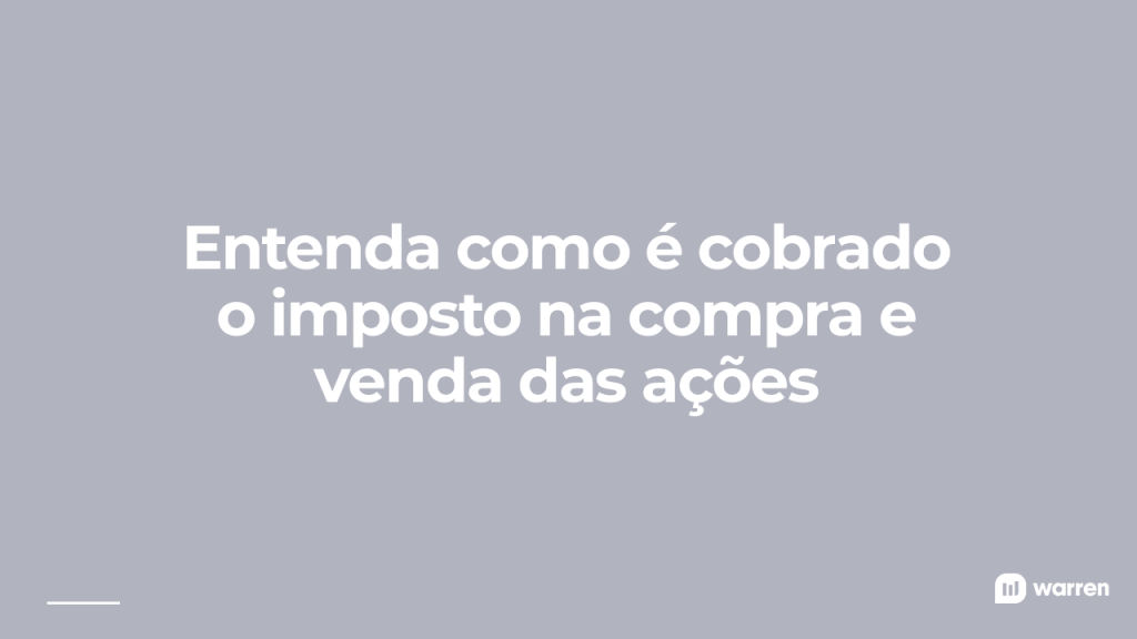 Entenda como é cobrado o IR na compra e venda de ações, ilustração