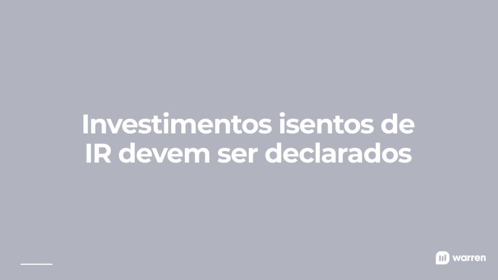 Investimentos isentos de IR devem ser declarados, ilustração