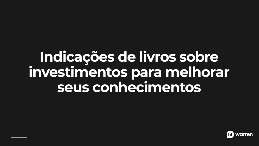 Indicações de livros para melhorar seus conhecimentos sobre investimentos, ilustração
