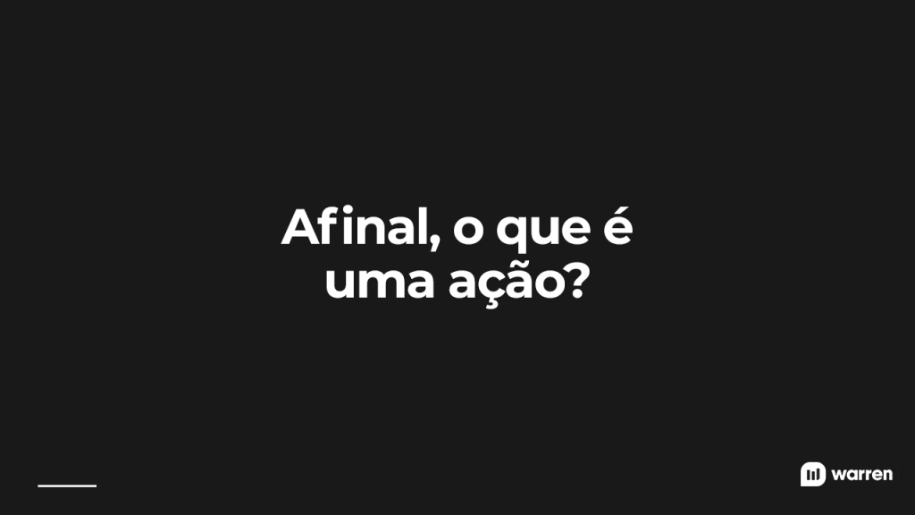 Afinal, o que é uma ação, ilustração