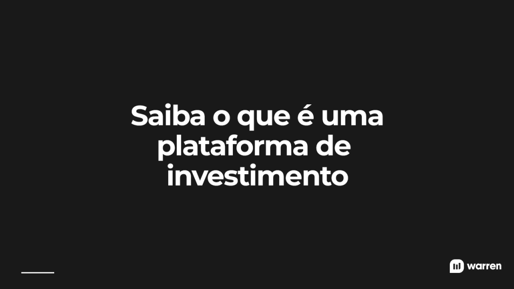 O que é uma plataforma de investimentos, ilustração
