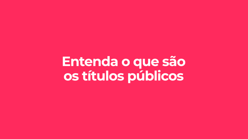 Entenda o que são os títulos públicos, ilustração