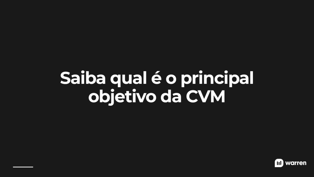 Saiba qual é o principal objetivo da CVM, ilustração