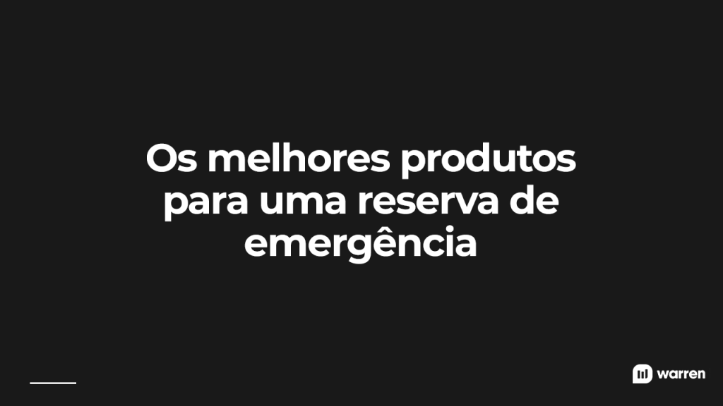 Os melhores produtos para uma reserva de emergência, ilustração