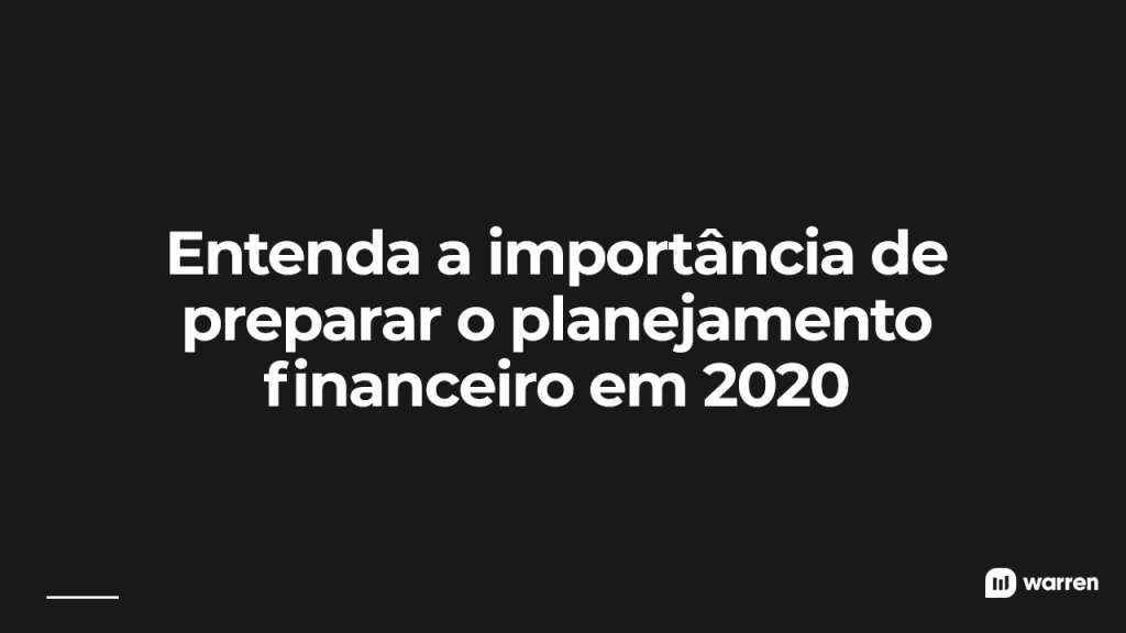 Entenda a importância de preparar o planejamento financeiro em 2020, ilustração