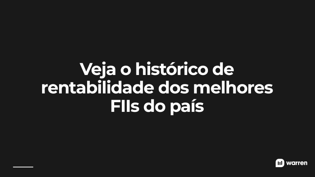 Veja o histórico de rentabilidade dos melhores FIIs do país, ilustração