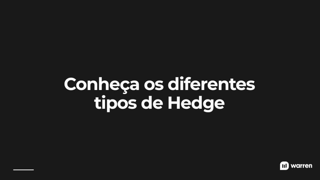Conheça os diferentes tipos de hedge, ilustração