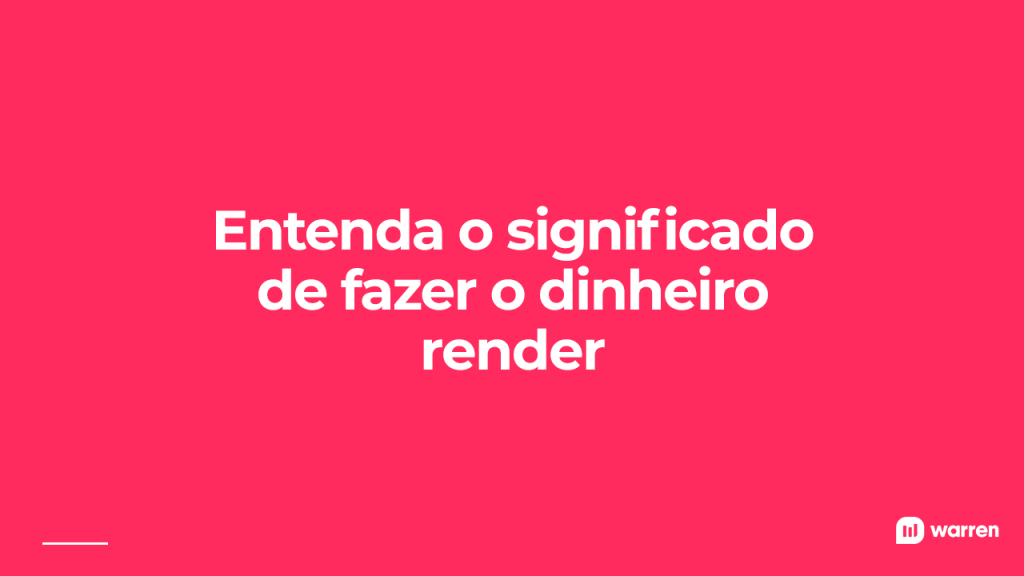 Entenda o significado de fazer o dinheiro render, ilustração