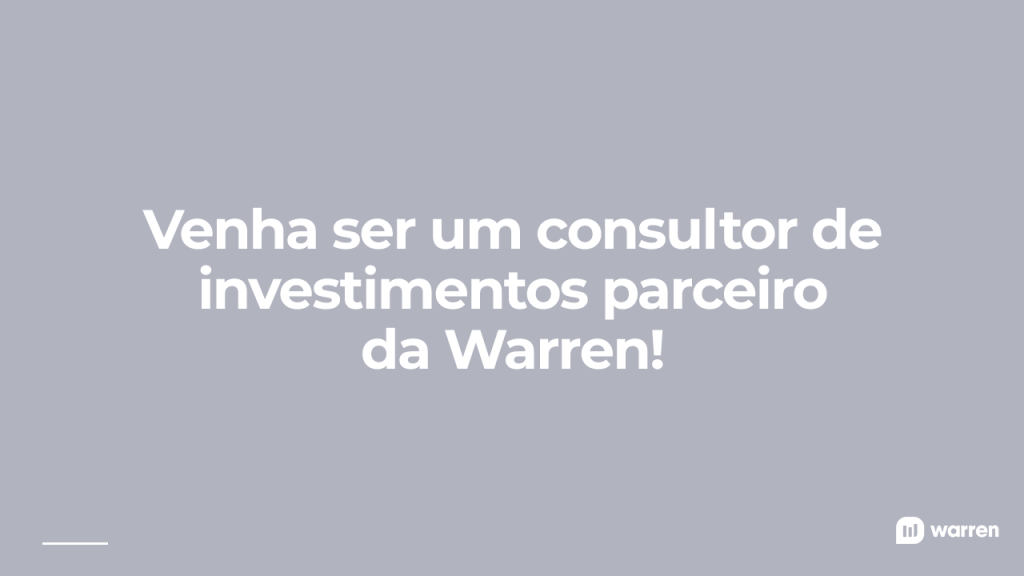 Venha ser um consultor de investimentos parceiro da Warren, ilustração