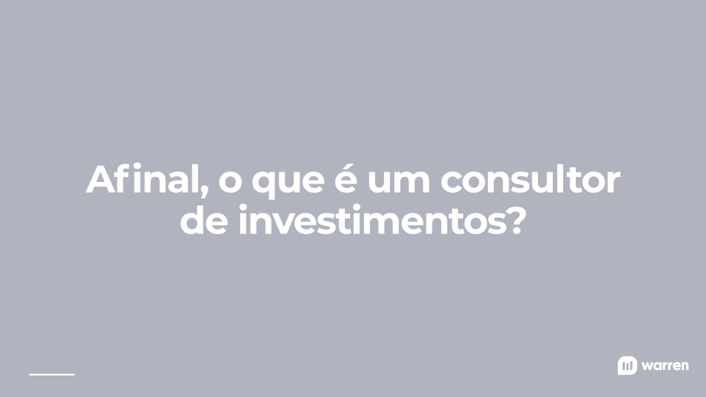 Afinal, o que é um consultor de investimentos, ilustração