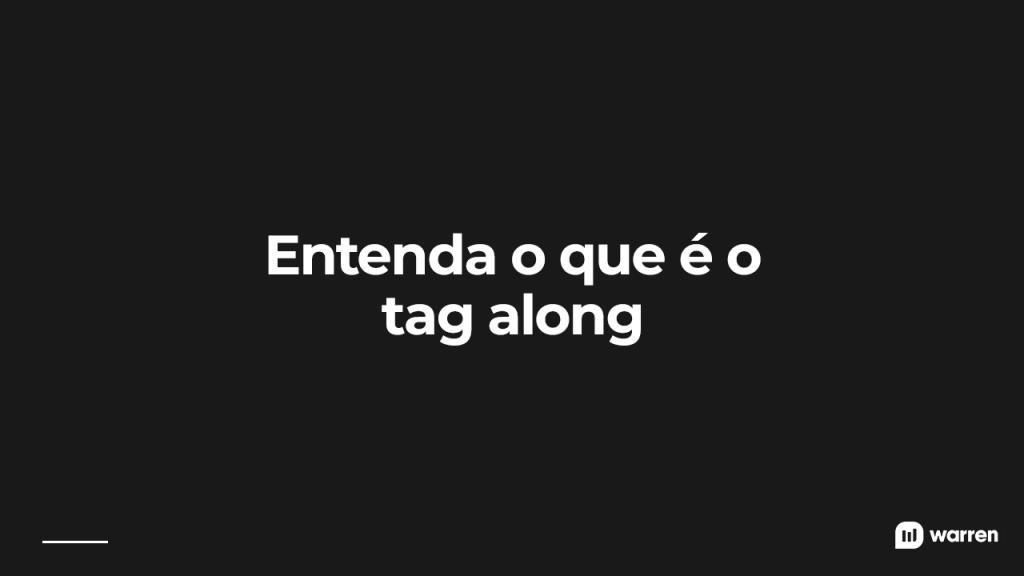 Entenda o que é o tag along