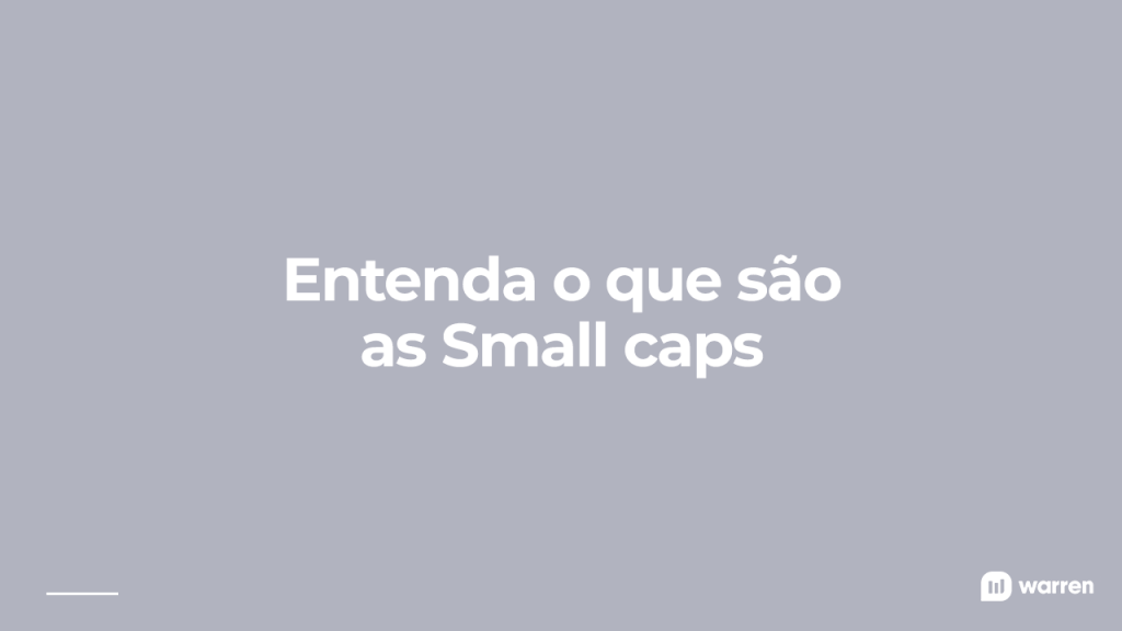 Entenda o que são as Small caps, ilustração