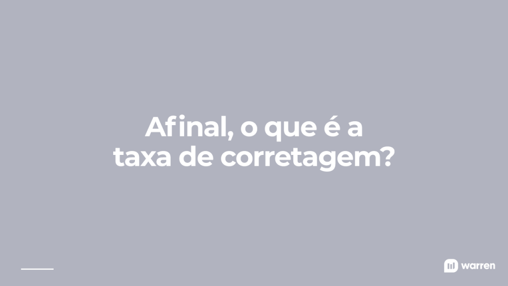 Afinal, o que é taxa de corretagem, ilustração