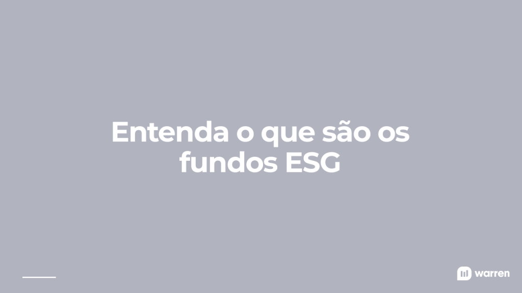 Entenda o que são os fundos ESG, ilustração