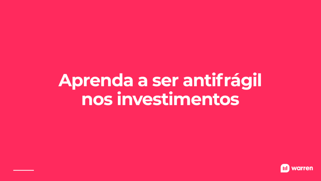 Aprenda a ser antifrágil nos investimentos, ilustração