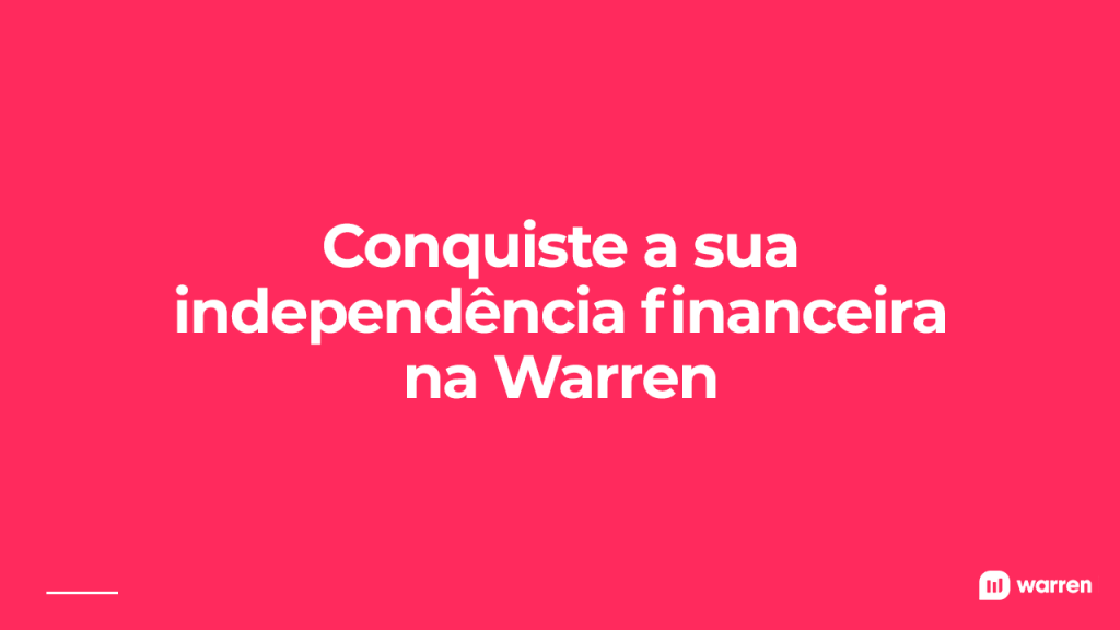 Conquiste a sua independência financeira na Warren, ilustração