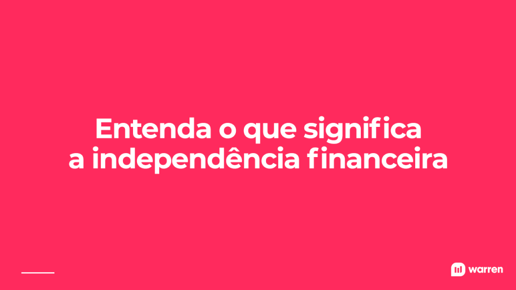 Entenda o que significa a independência financeira, ilustração