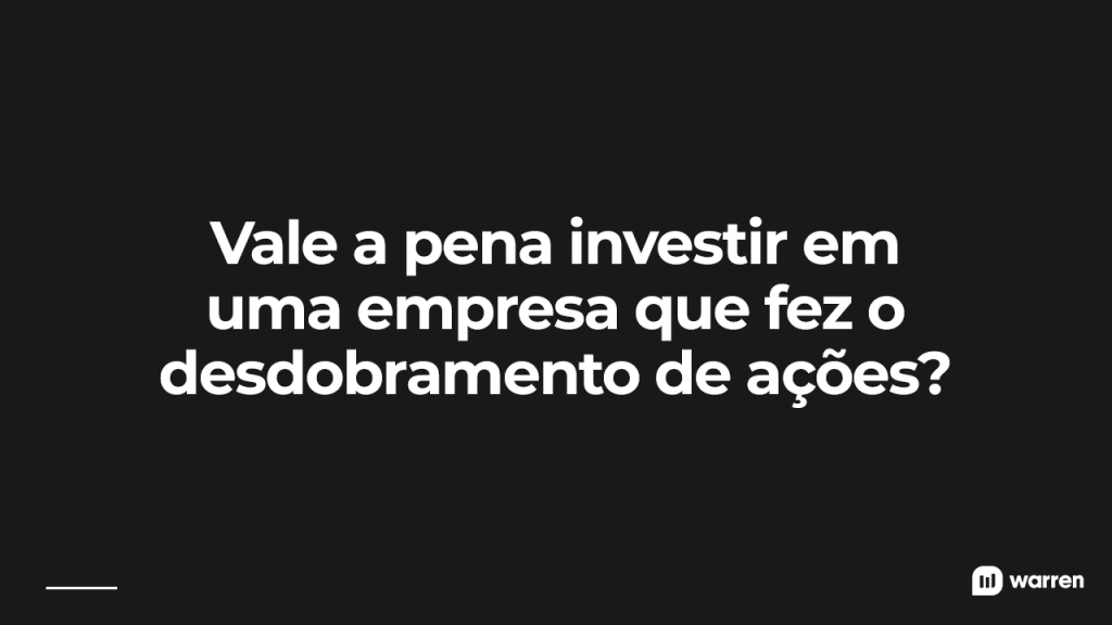 Vale a pena investir em uma empresa que fez o desdobramento de ações, ilustração