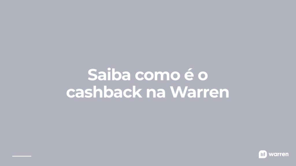 Saiba como é o cashback na Warren, ilustração