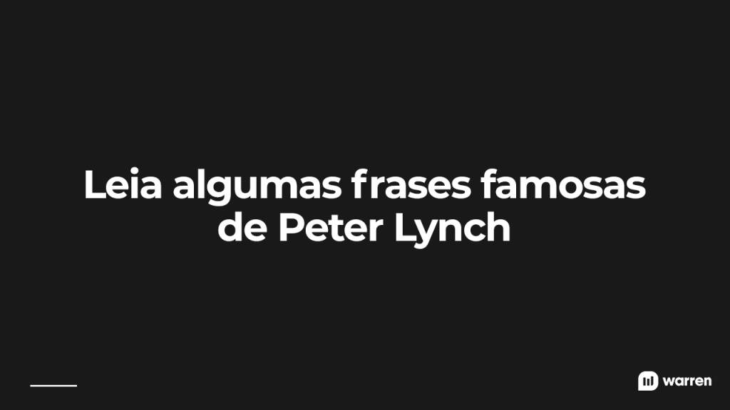 Leia algumas frases famosas de Peter Lynch, ilustração