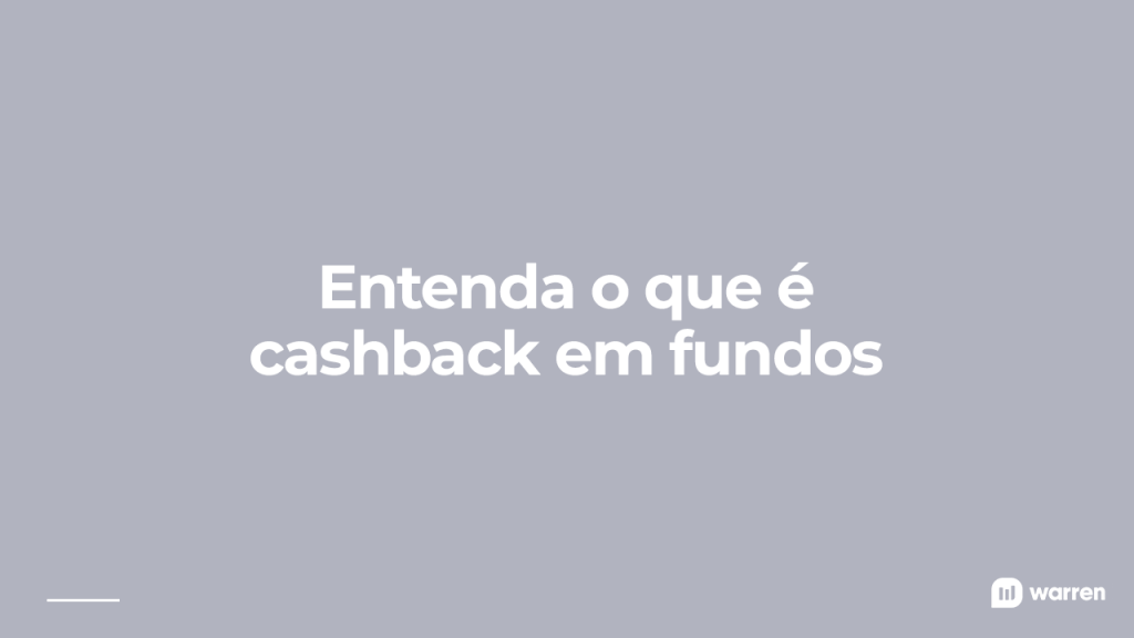 Entenda o que é cashback em fundos, ilustração
