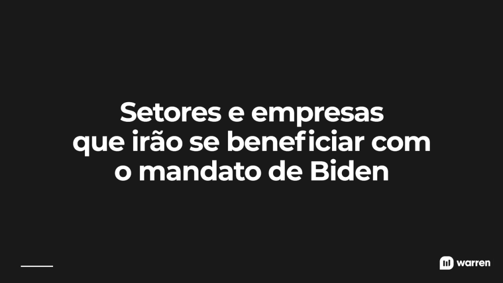 Setores e empresas que irão se beneficiar com o mandato de Biden, ilustração