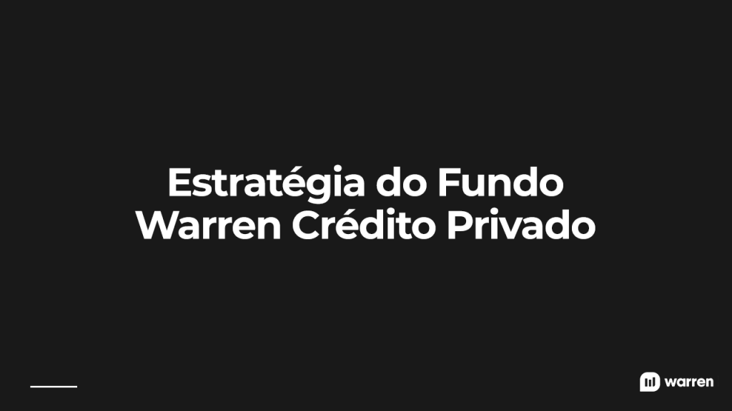 Estratégia Fundo Warren Crédito Privado, ilustração