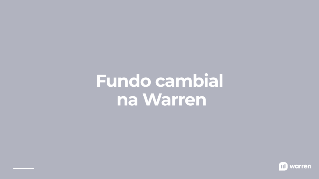 fundo cambial na warren, ilustração