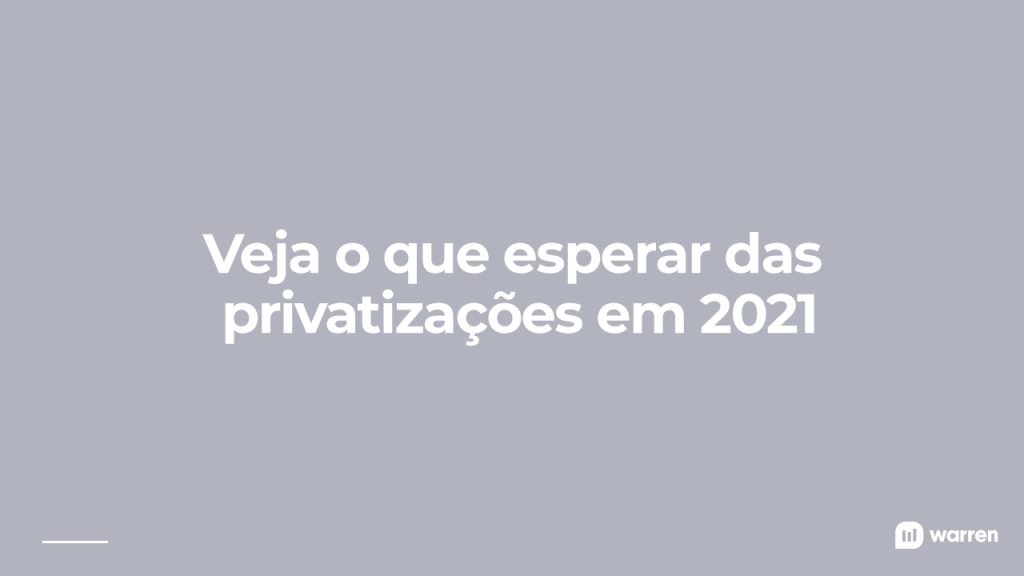 o que esperar das privatizações em 2021, ilustração
