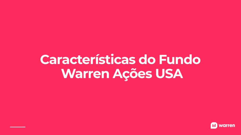 caracteristicas do fundo warren ações usa, ilustração