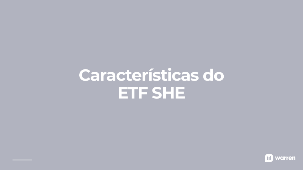 características do etf she, ilustração