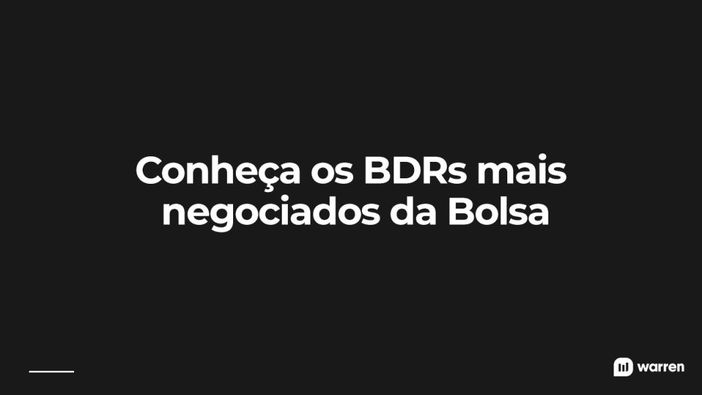 conheça os bdrs mais negociados da bolsa, ilustração