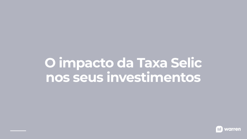 impacto da selic nos investimentos, ilustração