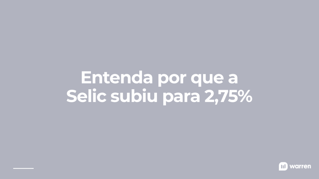 por que a taxa selic subiu para 2,75%, ilustração