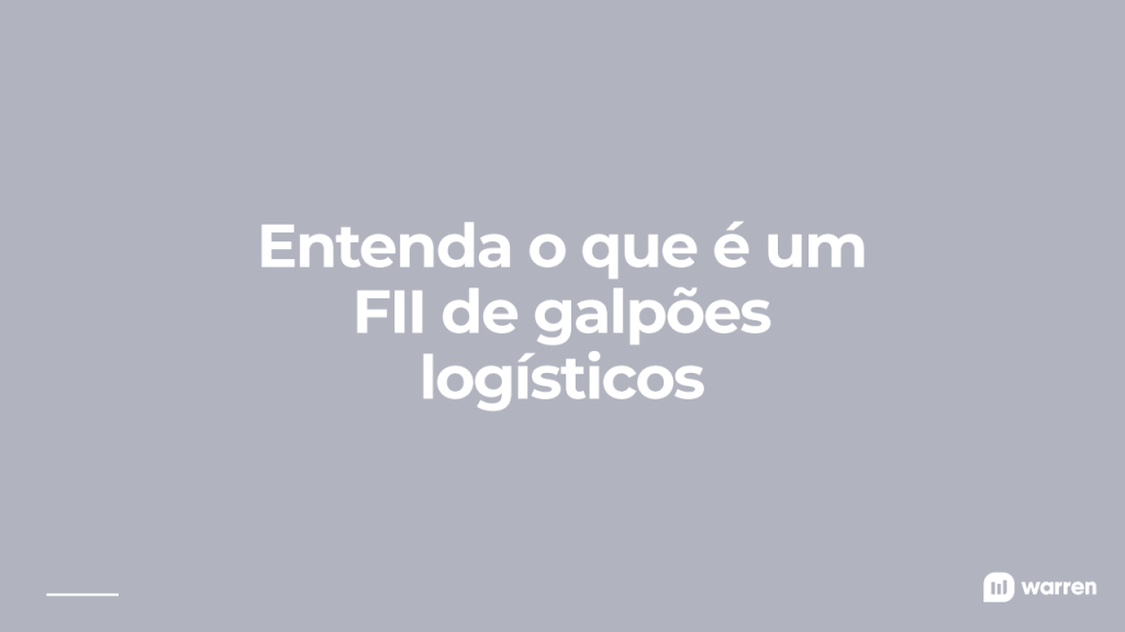 O que é um fundo imobiliário de galpões logísticos, ilustração