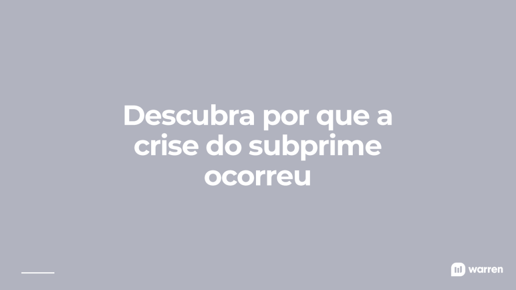 Por que ocorreu a crise do subprime, ilustração