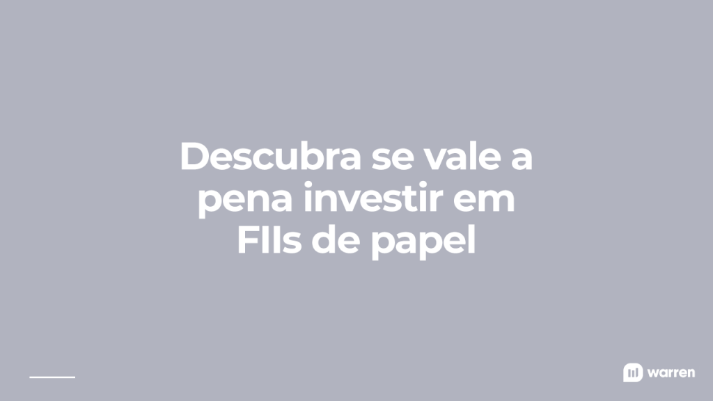 Vale a pena investir em fundos de papel, ilustração