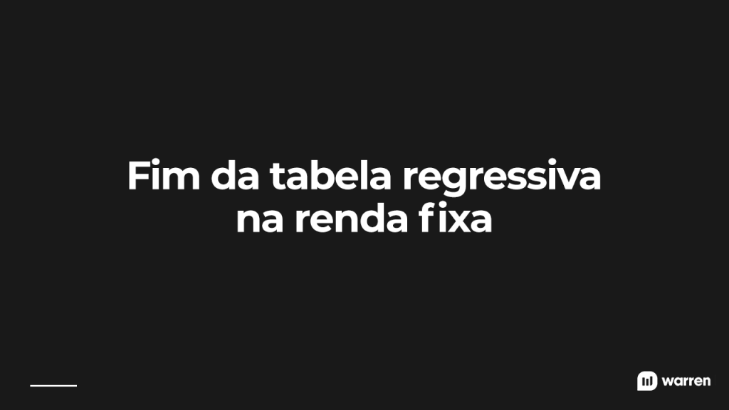 Fim da tabela regressiva na tributação da renda fixa, ilustração