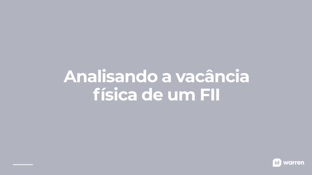 Como analisar a vacância física de um fundo imobiliário, ilustração