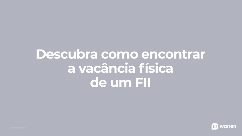 Como descobrir a vacância física de um fundo imobiliário, ilustração