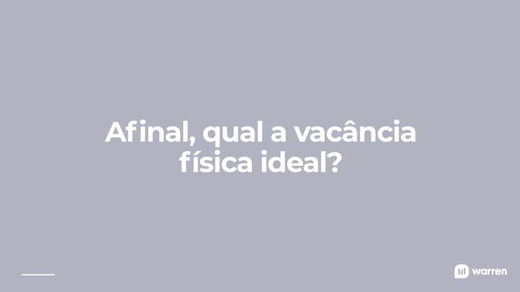 Qual a vacância física ideal, ilustração