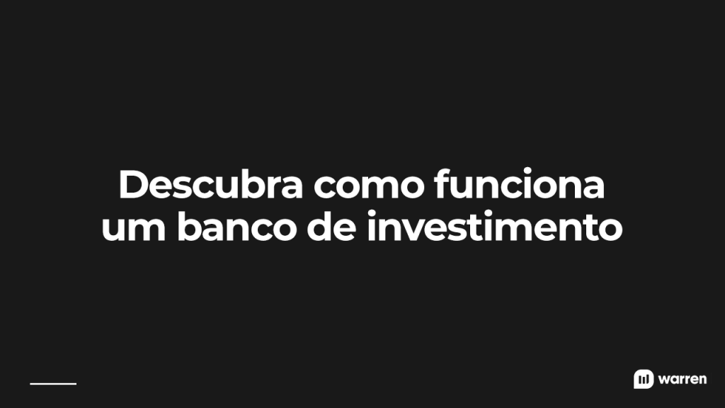 Como funciona um banco de investimento, ilustração