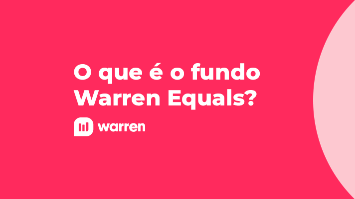 O que é o Fundo Warren Equals, ilustração.